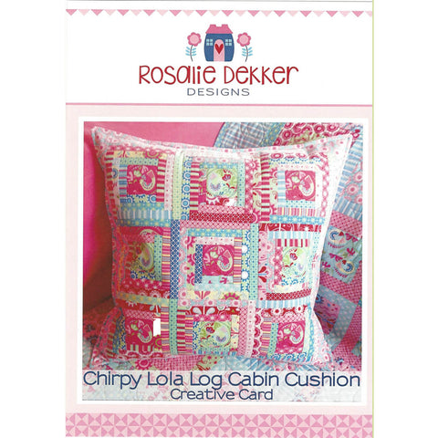 CHIRPY LOLA LOG CABIN CUSHION - Creative Pattern Card - by Australian Designer Rosalie Dekker (Quinlan)
