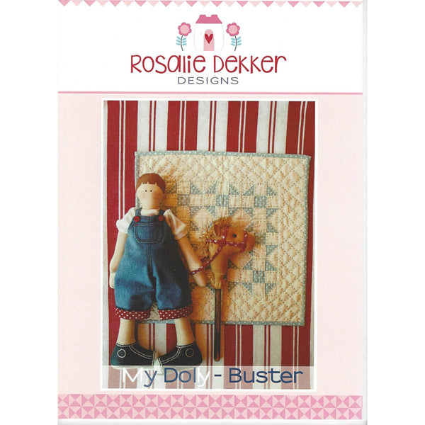 MY DOLLY BUSTER - Doll, Quilt & Hobby Horse - by Australian Designer Rosalie Dekker (Quinlan)