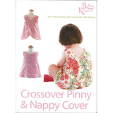 CROSSOVER PINNY & NAPPY COVER - Pattern by Bettsy Kingston