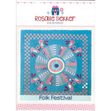 FOLK FESTIVAL -  Quilt Pattern - by Australian Designer Rosalie Dekker (Quinlan)