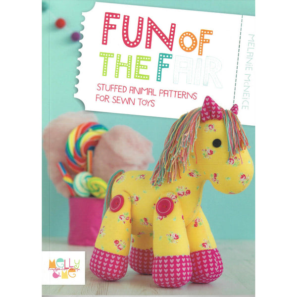 FUN OF THE FAIR  - Stuffed Animal Toy Pattern Book by Melanie McNeice