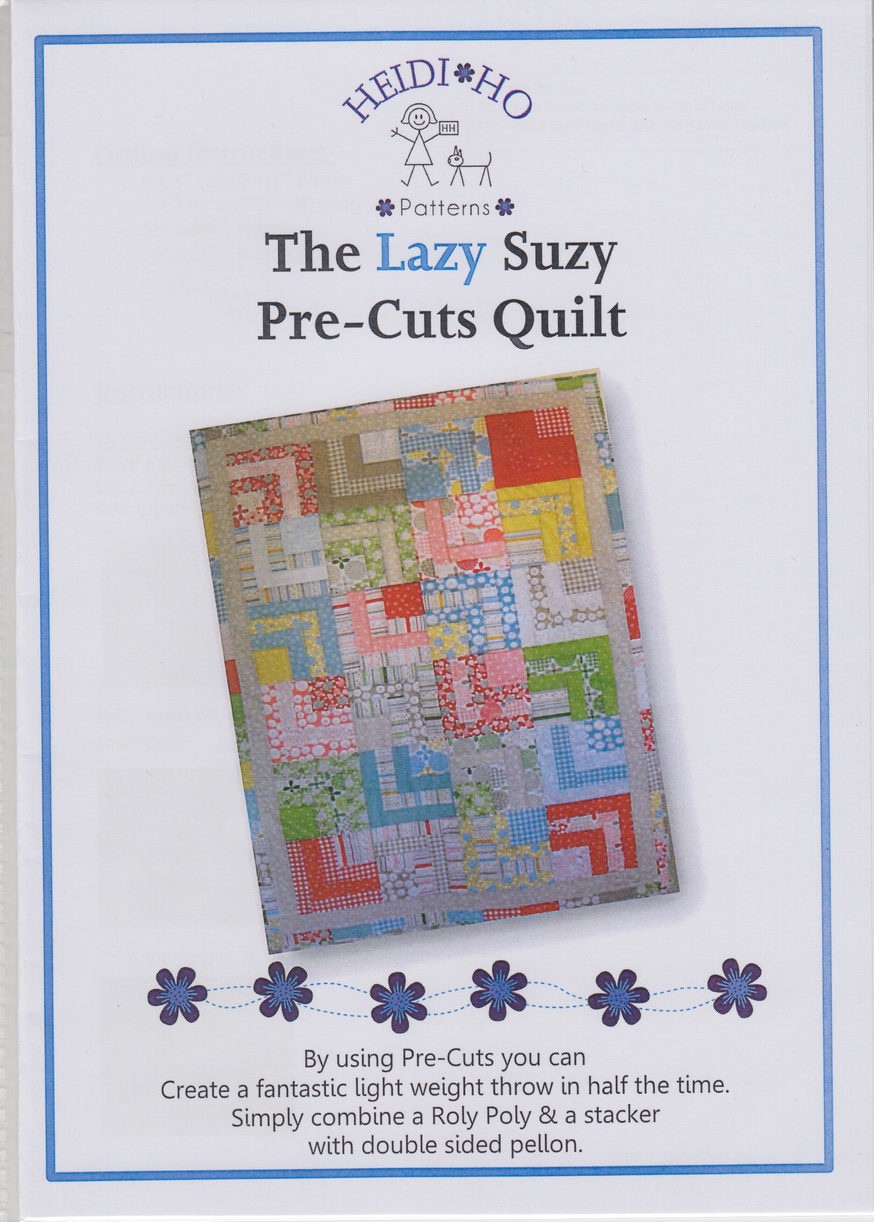 THE LAZY SUZY PRE-CUTS QUILT PATTERN - by Australian Designer Heidi Ho Patterns