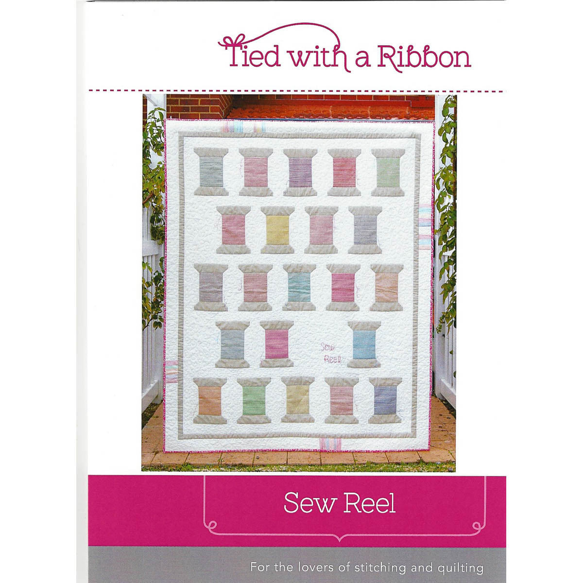 SEW REEL - Quilt Pattern - by Australian Designer Jemima Flendt - brand: Tied With A Ribbon